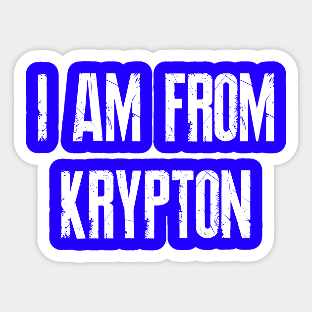 I Am From Krypton Sticker by Belle69